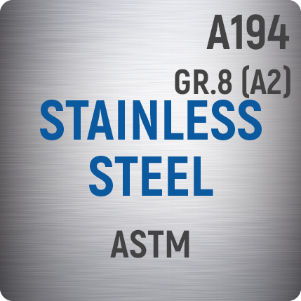 Stainless Steel ASTM A194 Gr.8 (A2)