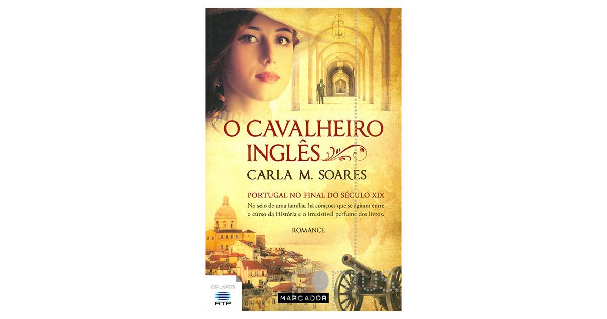 O Cavalheiro Inglês by Carla M. Soares