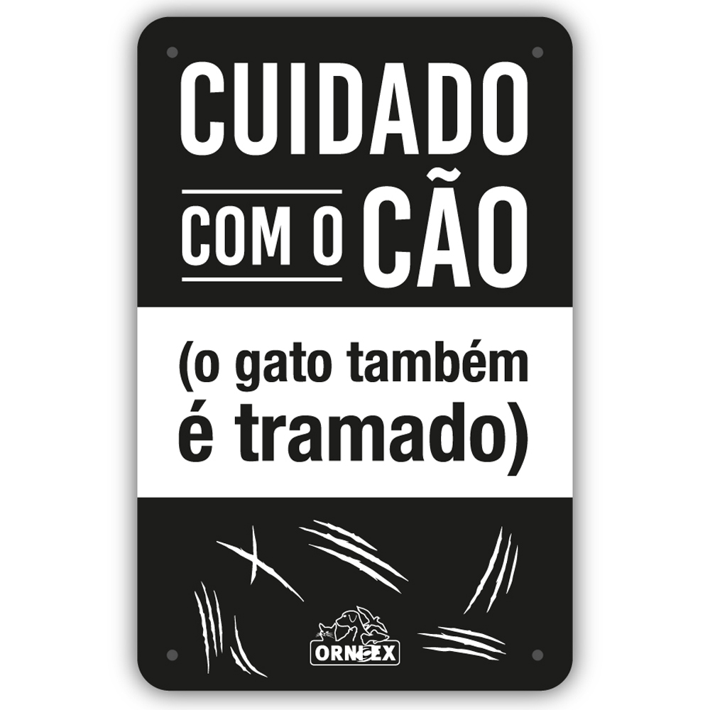 PLACA PVC "CUIDADO COM O CÃO & GATO TRAMADO"