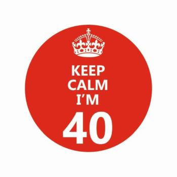 Crachá Alfinete "Keep Calm I´m 40"