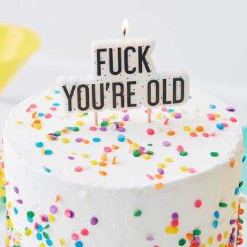 "Fuck You´re Old" Candle